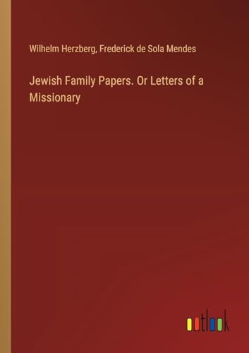 Stock image for Jewish Family Papers. Or Letters of a Missionary for sale by California Books