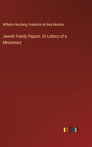 Imagen de archivo de Jewish Family Papers. Or Letters of a Missionary a la venta por California Books