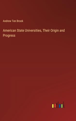 9783385373068: American State Universities, Their Origin and Progress