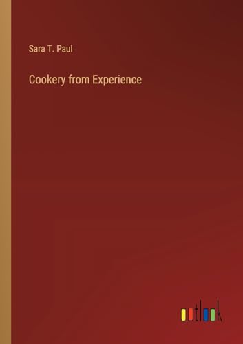 Imagen de archivo de Cookery from Experience a la venta por GreatBookPrices