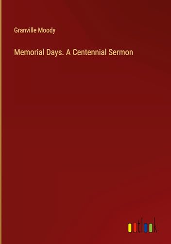 Imagen de archivo de Memorial Days. A Centennial Sermon a la venta por California Books