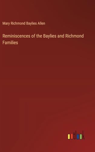 Imagen de archivo de Reminiscences of the Baylies and Richmond Families a la venta por California Books