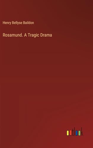 Imagen de archivo de Rosamund. A Tragic Drama a la venta por California Books