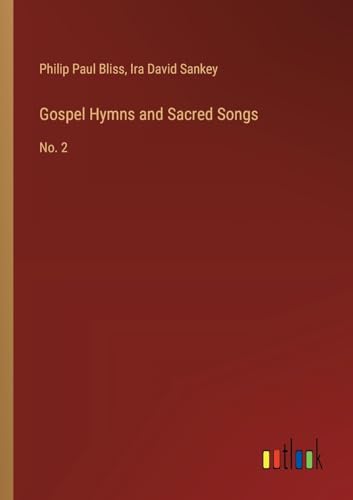 Stock image for Gospel Hymns and Sacred Songs: No. 2 for sale by California Books