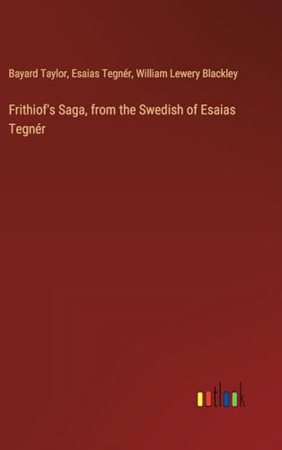 Imagen de archivo de Frithiof's Saga, from the Swedish of Esaias Tegnr a la venta por California Books