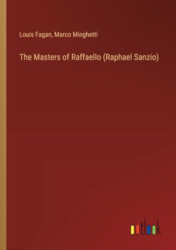 Stock image for The Masters of Raffaello (Raphael Sanzio) for sale by GreatBookPrices