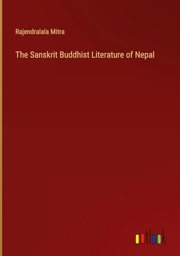 Stock image for The Sanskrit Buddhist Literature of Nepal for sale by BuchWeltWeit Ludwig Meier e.K.