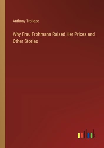 Beispielbild fr Why Frau Frohmann Raised Her Prices and Other Stories zum Verkauf von California Books