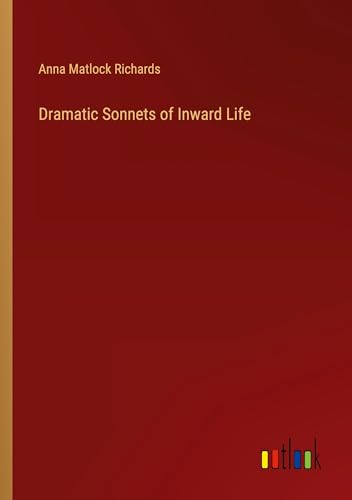 Beispielbild fr Dramatic Sonnets of Inward Life zum Verkauf von BuchWeltWeit Ludwig Meier e.K.