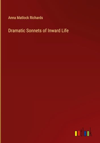 Beispielbild fr Dramatic Sonnets of Inward Life zum Verkauf von BuchWeltWeit Ludwig Meier e.K.