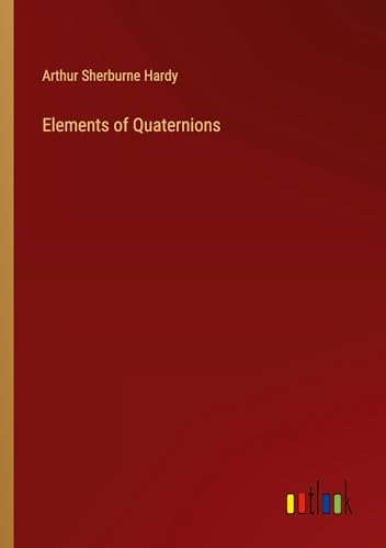 Stock image for Elements of Quaternions for sale by BuchWeltWeit Ludwig Meier e.K.