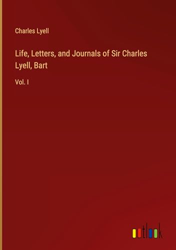 Stock image for Life, Letters, and Journals of Sir Charles Lyell, Bart for sale by BuchWeltWeit Ludwig Meier e.K.