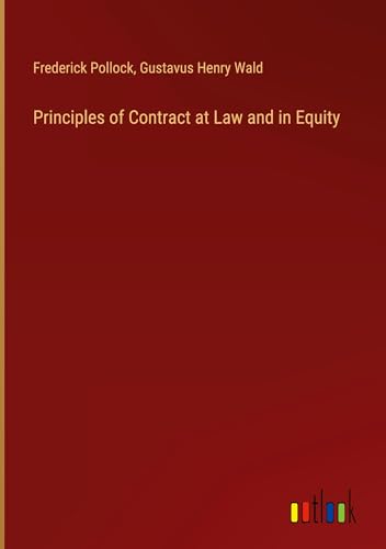 Imagen de archivo de Principles of Contract at Law and in Equity a la venta por BuchWeltWeit Ludwig Meier e.K.