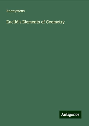 Beispielbild fr Euclid's Elements of Geometry zum Verkauf von BuchWeltWeit Ludwig Meier e.K.