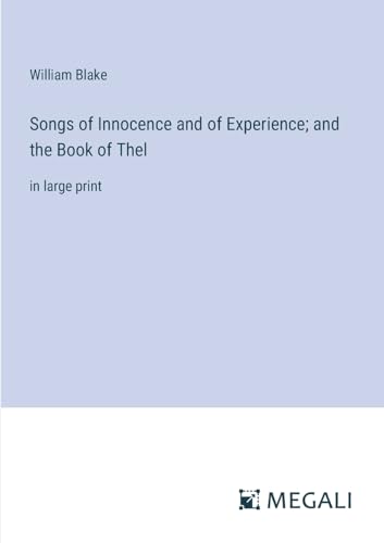Stock image for Songs of Innocence and of Experience; and the Book of Thel:in large print for sale by Ria Christie Collections