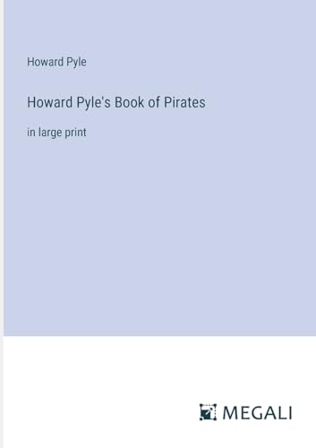 Stock image for Howard Pyle's Book of Pirates: in large print for sale by GreatBookPrices