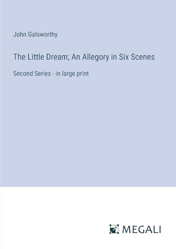 Beispielbild fr The Little Dream; An Allegory in Six Scenes zum Verkauf von PBShop.store US