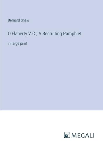 Stock image for O'Flaherty V.C.; A Recruiting Pamphlet for sale by PBShop.store US