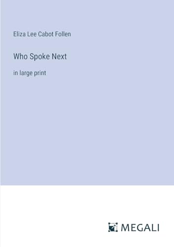 Stock image for Who Spoke Next:in large print for sale by Ria Christie Collections