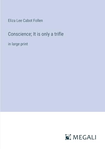 Stock image for Conscience; It is only a trifle:in large print for sale by Ria Christie Collections