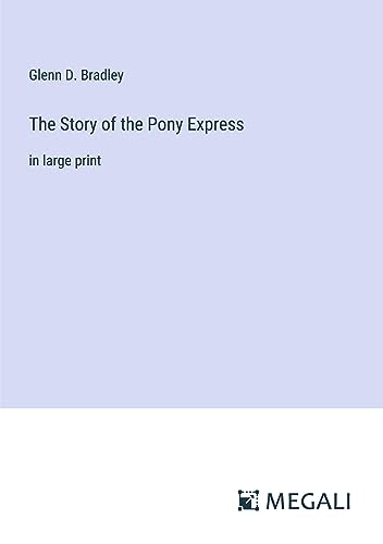 Beispielbild fr The Story of the Pony Express:in large print zum Verkauf von Ria Christie Collections
