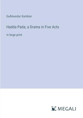 Stock image for Hadda Pada; a Drama in Five Acts: in large print for sale by California Books