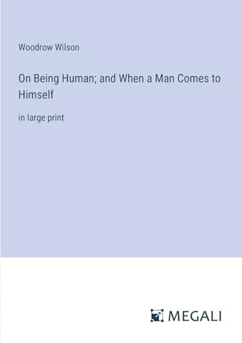 Beispielbild fr On Being Human; and When a Man Comes to Himself:in large print zum Verkauf von Ria Christie Collections
