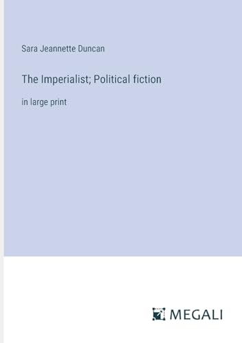Stock image for The Imperialist; Political fiction:in large print for sale by Ria Christie Collections