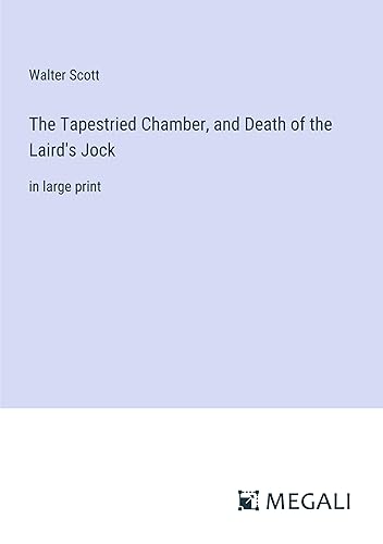 Beispielbild fr The Tapestried Chamber, and Death of the Laird's Jock zum Verkauf von PBShop.store US