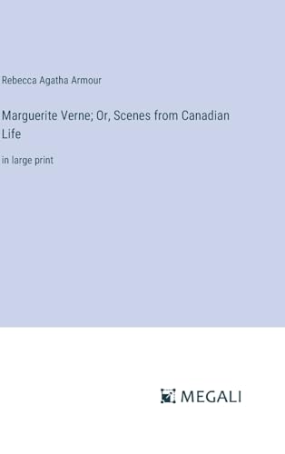 Stock image for Marguerite Verne; Or, Scenes from Canadian Life for sale by PBShop.store US