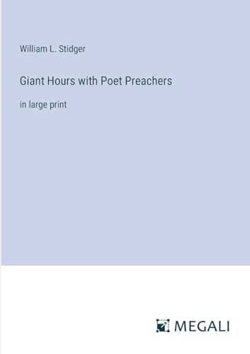 Stock image for Giant Hours with Poet Preachers:in large print for sale by Ria Christie Collections