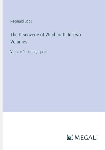 Stock image for The Discoverie of Witchcraft; In Two Volumes for sale by PBShop.store US