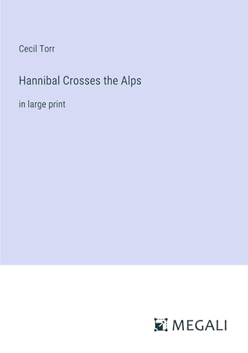 Stock image for Hannibal Crosses the Alps: in large print for sale by GreatBookPrices