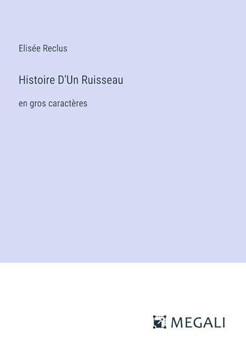 9783387079982: Histoire D'Un Ruisseau: en gros caractres