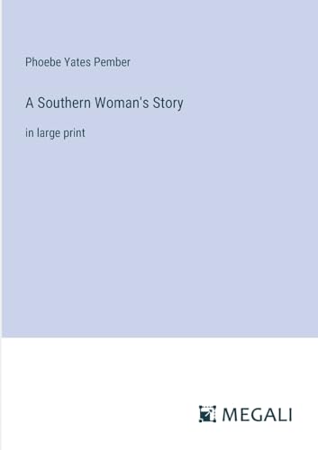 Stock image for A Southern Woman's Story:in large print for sale by Ria Christie Collections