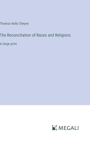 Imagen de archivo de The Reconciliation of Races and Religions a la venta por BuchWeltWeit Ludwig Meier e.K.