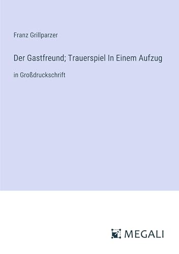 Imagen de archivo de Der Gastfreund; Trauerspiel In Einem Aufzug a la venta por BuchWeltWeit Ludwig Meier e.K.