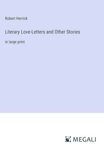 Stock image for Literary Love-Letters and Other Stories for sale by BuchWeltWeit Ludwig Meier e.K.