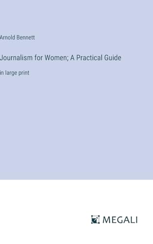 Stock image for Journalism for Women; A Practical Guide: in large print for sale by California Books