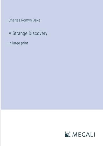 Imagen de archivo de A Strange Discovery: in large print a la venta por California Books