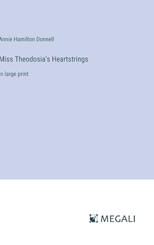 Stock image for Miss Theodosia's Heartstrings: in large print for sale by California Books