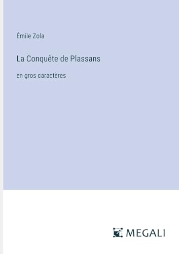 Imagen de archivo de La Conqute de Plassans: en gros caractres (French Edition) a la venta por California Books