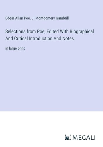 Imagen de archivo de Selections from Poe; Edited With Biographical And Critical Introduction And Notes: in large print a la venta por California Books