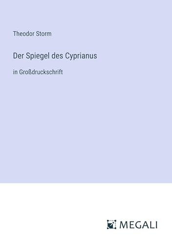 Beispielbild fr Der Spiegel des Cyprianus: in Grodruckschrift zum Verkauf von GreatBookPrices