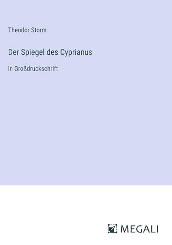 Stock image for Der Spiegel des Cyprianus: in Grodruckschrift for sale by California Books