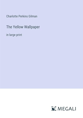 Beispielbild fr The Yellow Wallpaper: in large print zum Verkauf von GreatBookPrices