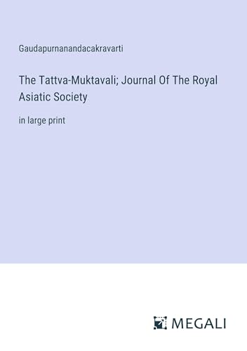 Beispielbild fr The Tattva-Muktavali; Journal Of The Royal Asiatic Society: in large print zum Verkauf von GreatBookPrices