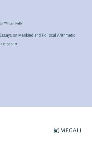 Stock image for Essays on Mankind and Political Arithmetic: in large print for sale by California Books