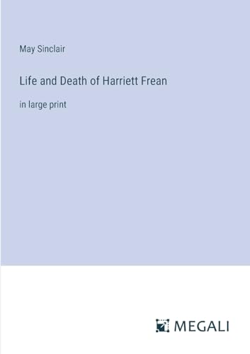Stock image for Life and Death of Harriett Frean: in large print for sale by GreatBookPrices