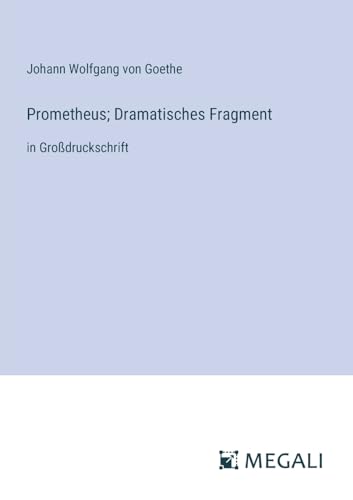 Stock image for Prometheus; Dramatisches Fragment for sale by BuchWeltWeit Ludwig Meier e.K.